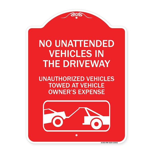 Signmission No Unattended Vehicles in the Driveway Unauthorized Vehicles Towed at Vehicle Owners, RW-1824-23553 A-DES-RW-1824-23553 - main